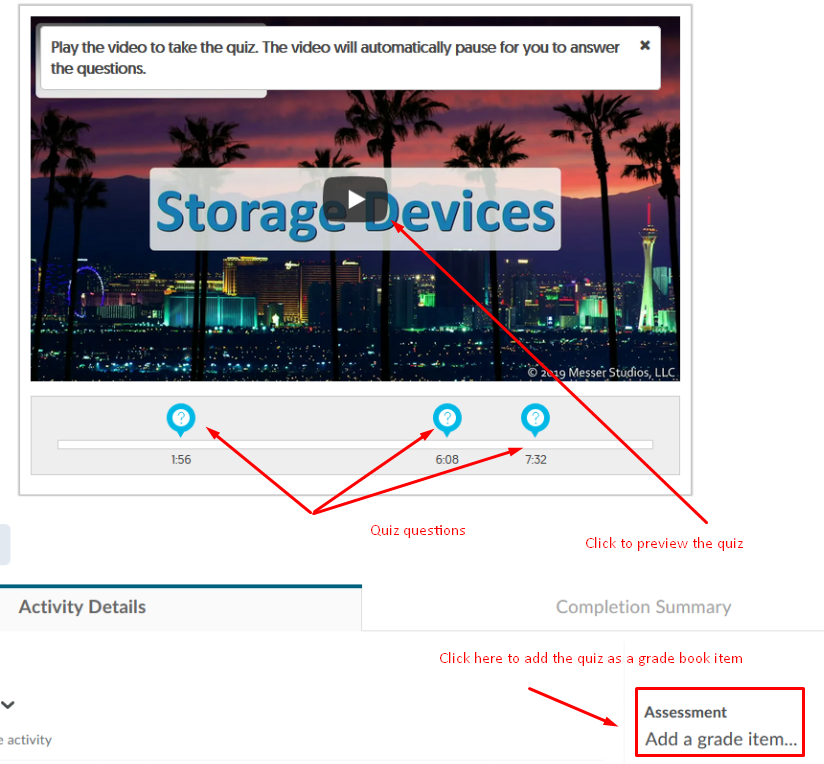 Select the Add a grade item... link below the video quiz in the Activity Details box.
