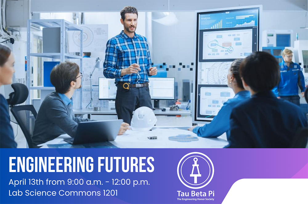 Engineering Futures Event April 13 from 9 a.m. to noon in Lab Science Commons 1201