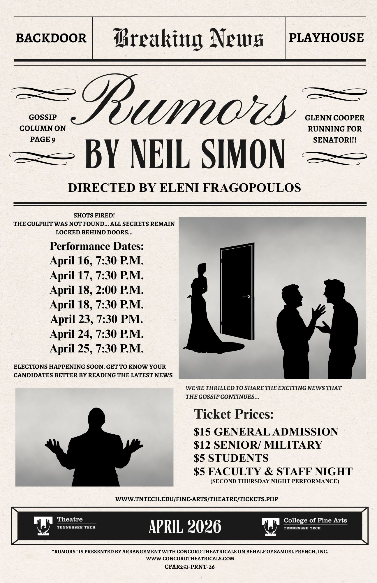 rumors Showtimes: April 16, 17, 18 at 7:30 p.m. Matinee, April 18 at 2:00 p.m. and April 23, 24, 25 at 7:30 p.m.
