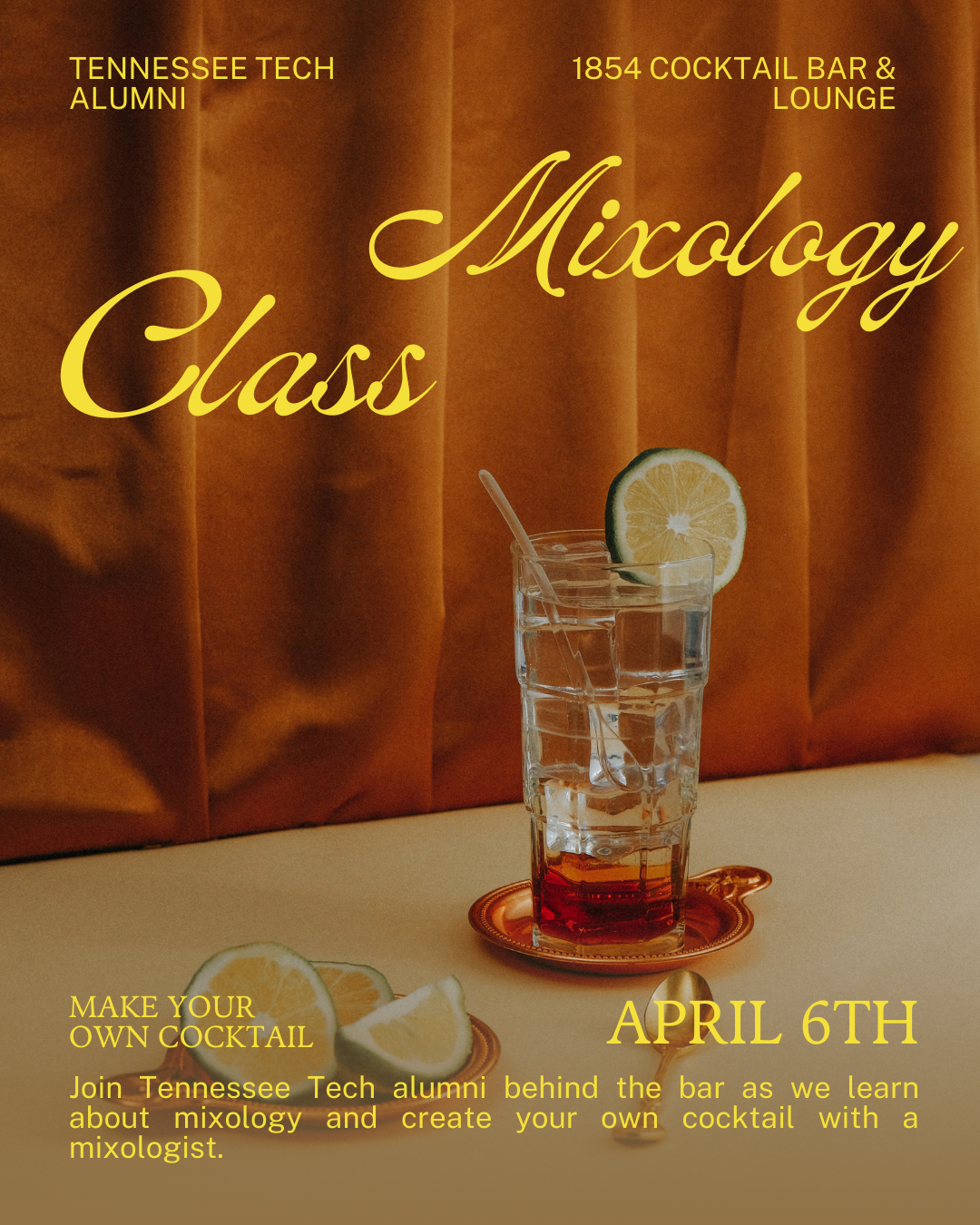 Mixology Class Invite to Make Your Own Cocktail on April 7th at 1854 Cocktail Bar & Lounge